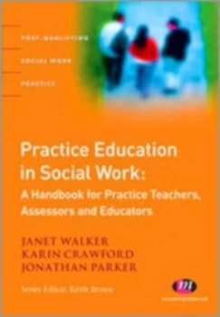 Practice Education in Social Work by Janet Walker Paperback