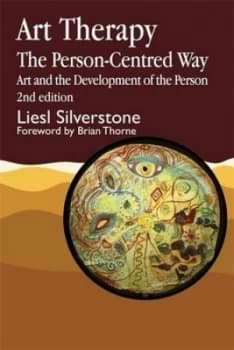 Developing the Self through Art Therapy the Person-Centred Way. by Liesl Silverstone Paperback