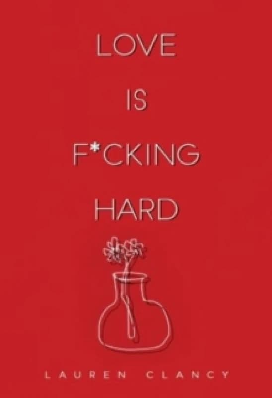 Love is F*cking Hard Paperback / softback