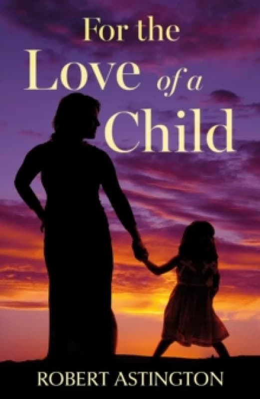 For the Love of a Child Paperback / softback
