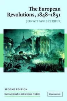 The European Revolutions 1848-1851 by Jonathan Sperber Paperback