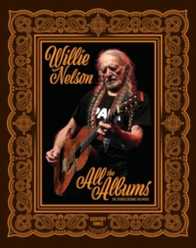 Willie Nelson. Hardback. By Geoffrey Himes Books