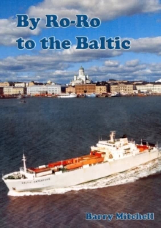 By Ro-Ro to the Baltic (2nd Edition) Paperback / softback