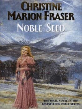 Noble Seed by Christine Marion Fraser Hardback