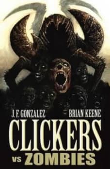 Clickers vs. Zombies by J F Gonzalez Book