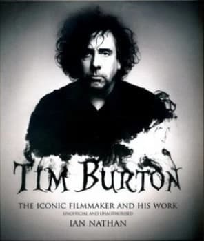 Tim Burton by Ian Nathan Hardback