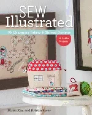sew illustrated 35 charming fabric and thread designs 16 zakka projects