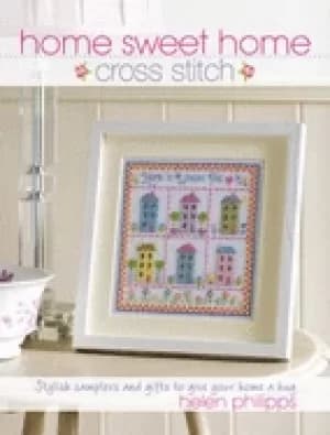 home sweet home cross stitch stylish samplers and gifts to give your home a