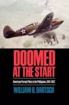 Doomed at the Start - William H. Bartsch - Paperback - Used