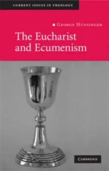The Eucharist and Ecumenism by George Hunsinger Book