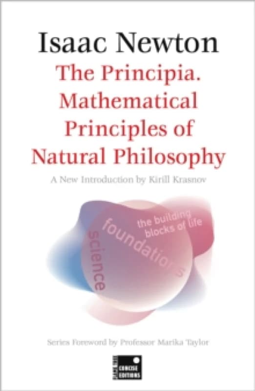 The Principia. Mathematical Principles of Natural Philosophy (Concise edition) Paperback / softback
