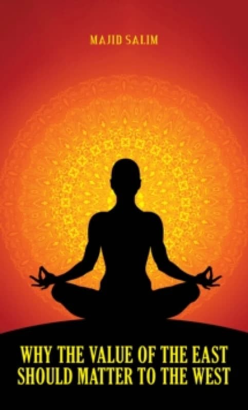 Why the Value of the East Should Matter to the West Paperback / softback