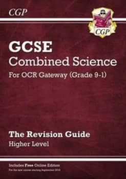 New Grade 9-1 GCSE Combined Science OCR Gateway Revision Guide with Online Edition - Higher by