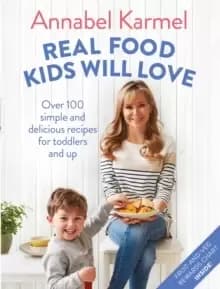 Real Food Kids Will Love : Over 100 simple and delicious recipes for toddlers and up