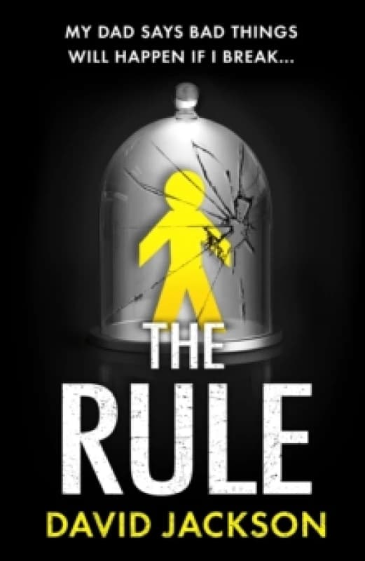 The Rule : The new heart-pounding thriller from the bestselling author of Cry Baby Hardback