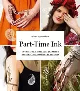 part time ink 50 diy temporary tattoos and henna tutorials for festivals pa