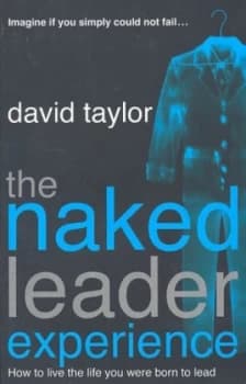 The Naked Leader Experience by David Taylor Paperback
