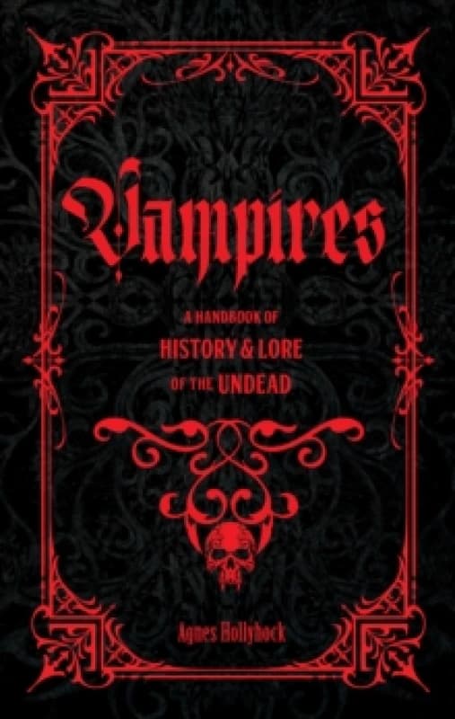 Vampires : A Handbook of History & Lore of the Undead Hardback