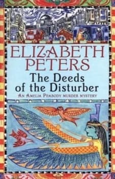 The Deeds of the Disturber by Elizabeth Peters Paperback