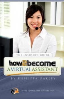 How to Become a Virtual Assistant by Philippa Oakley Paperback