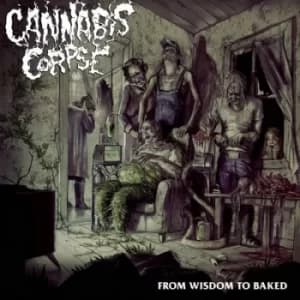 From Wisdom to Baked by Cannabis Corpse Vinyl Album
