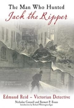 The Man Who Hunted Jack the Ripper by Nicholas Connell Book