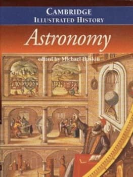 The Cambridge Illustrated History of Astronomy by Michael Hoskin Hardback