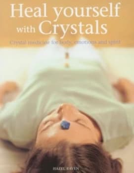 Heal Yourself with Crystals by Hazel Raven Paperback