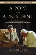 pope and a president john paul ii ronald reagan and the extraordinary untol