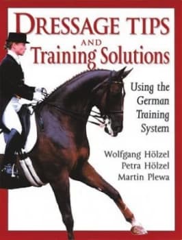 Dressage Tips and Training Solutions by Petra Holzel Book