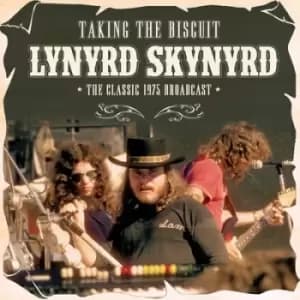 Taking the Biscuit The Classic 1975 Broadcast by Lynyrd Skynyrd CD Album