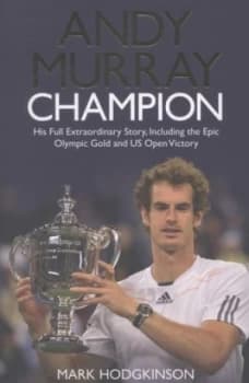 Andy Murray Champion by Mark Hodgkinson Book
