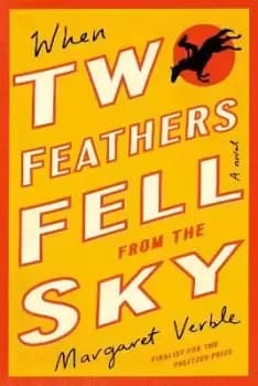 When Two Feathers Fell from the Sky by Margaret Verble