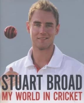 My World in Cricket by Stuart Broad Hardback