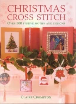 Christmas Cross Stitch by Claire Crompton Hardback