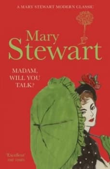 Madam Will You Talk by Mary Stewart Book