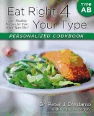 eat right 4 your type personalized cookbook type ab 150 healthy recipes for