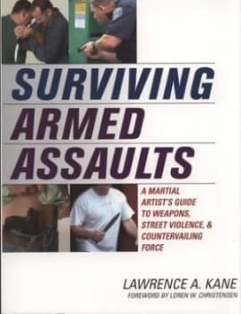 Surviving Armed Assaults by Lawrence a Kane Paperback