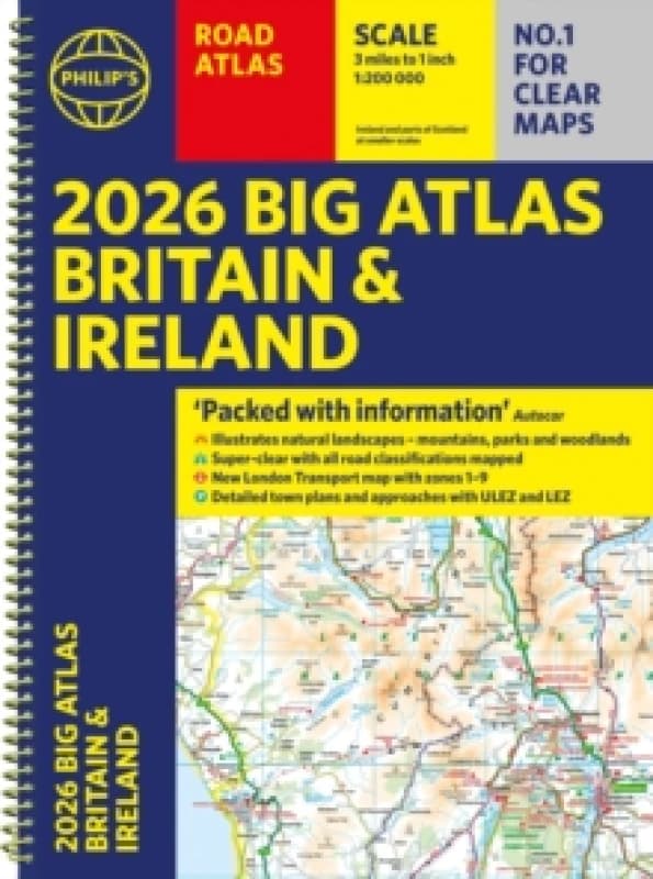 2026 Philip's Big Road Atlas of Britain & Ireland : (A3 Spiral Bound) Spiral bound