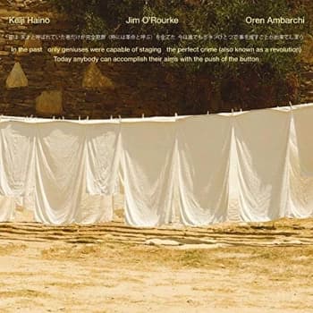 Keiji Haino, Jim O' Rourke, Oren Ambarchi - In The Past Only Geniuses Were CD