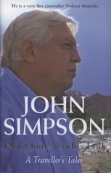 Not Quite Worlds End by John Simpson Hardback