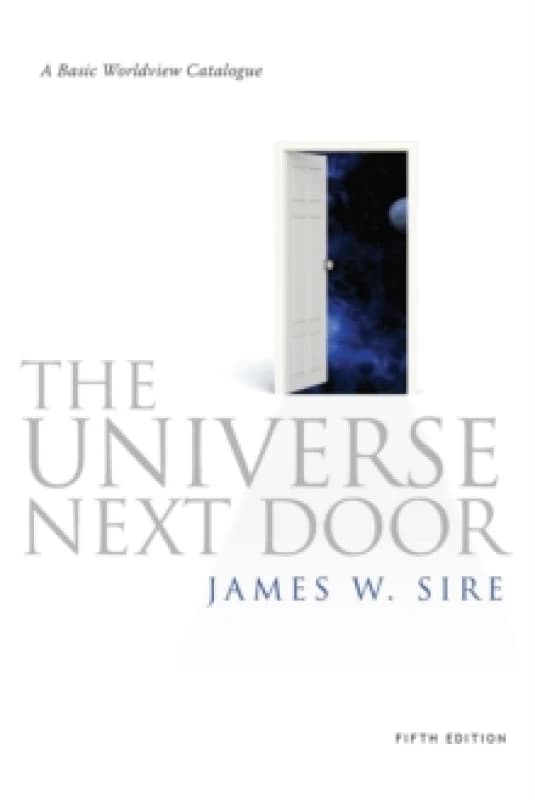Universe Next Door : A Basic Worldview Catalogue Paperback / softback