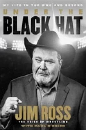 under the Black hat my life in the wwe and beyond