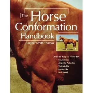 The Horse Conformation Handbook by Heather Smith Thomas (Paperback, 2005)
