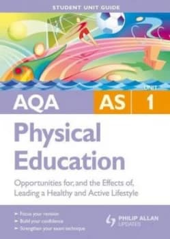 Aqa As Physical Education. Unit 1 Opportunities for and the Effects of Leading a Healthy and Active Lifestyle by Michaela Byrne Paperback