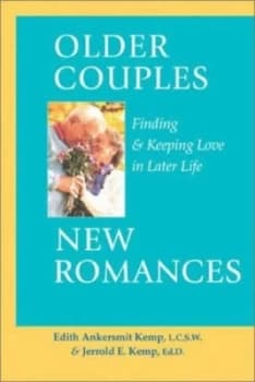 Older Couples New Romances by Edith Ankersmit Kemp and Jerrold E Kemp Book