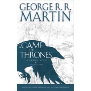 A Game of Thrones: Graphic Novel, Volume Three
