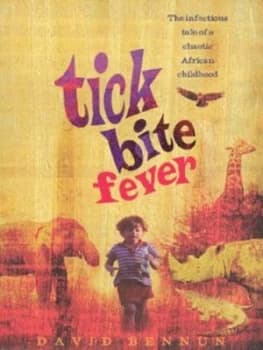 Tick Bite Fever by David Bennun Paperback