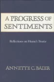 A Progress of Sentiments : Reflections on Hume's Treatise