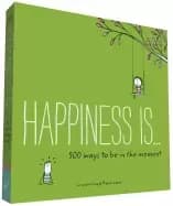 happiness is 500 ways to be in the moment